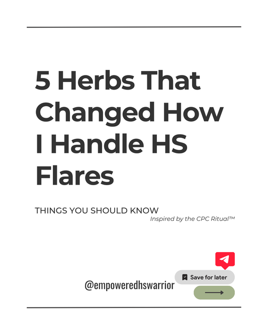 5 Herbs That Changed How I Handle HS Flares